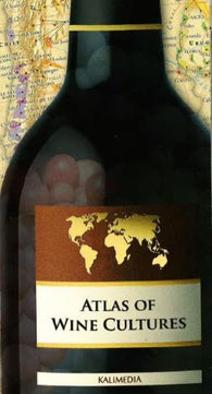Buy map Atlas of Wine Cultures, World by Kalimedia