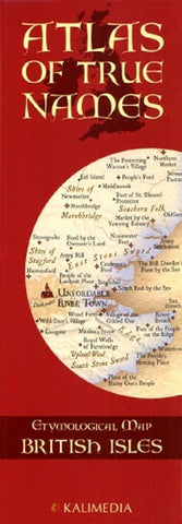 Buy map Atlas of True Names, Etymological Map British Isles by Kalimedia