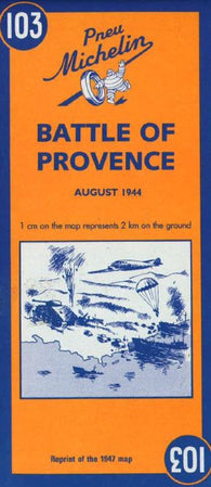 Buy map Battle Of Provence (103) by Michelin Maps and Guides